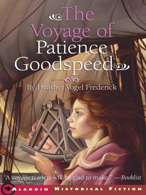 Title details for The Voyage of Patience Goodspeed by Heather Vogel Frederick - Wait list